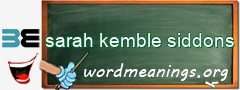 WordMeaning blackboard for sarah kemble siddons
